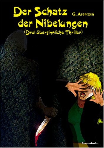Der Schatz der Nibelungen: Drei übersinnliche Thriller. Das Richtschwert des Henkers; Horror am Teufelstisch, Der Schatz der Nibelungen, Tl.1. Sammlerausgabe Contemporary literature Books