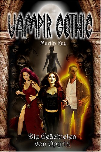 Vampir Gothic 8: Die Geächteten von Opyria Horror & Mystery