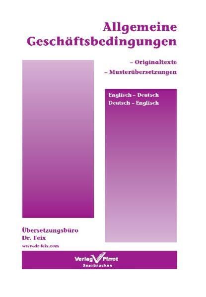Allgemeine Geschäftsbedingungen: Musterübersetzungen und Originaltexte Englisch-Deutsch / Deutsch-Englisch Foreign Languages ​​& Dictionaries