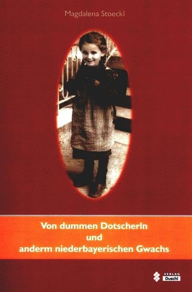 Von dummen Dotscherln und anderm niederbayerischen Gwachs Law