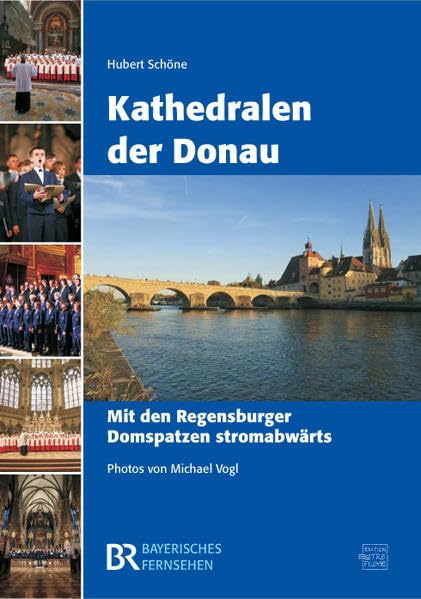 Kathedralen der Donau: Mit den Regensburger Domspatzen flussabwärts Leisure, Home & Garden