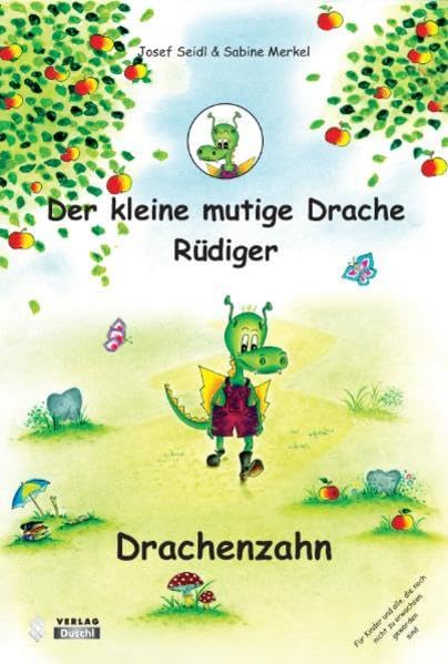 Der kleine mutige Drache Rüdiger: Drachenzahn Für Kinder und alle, die noch nicht zu erwachsen geworden sind Children's books
