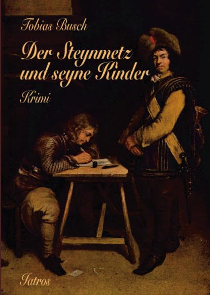 Der Steynmetz und seyne Kinder: Kriminalroman Historical Fiction