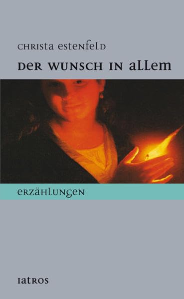 Der Wunsch in allem: Erzählungen Contemporary literature