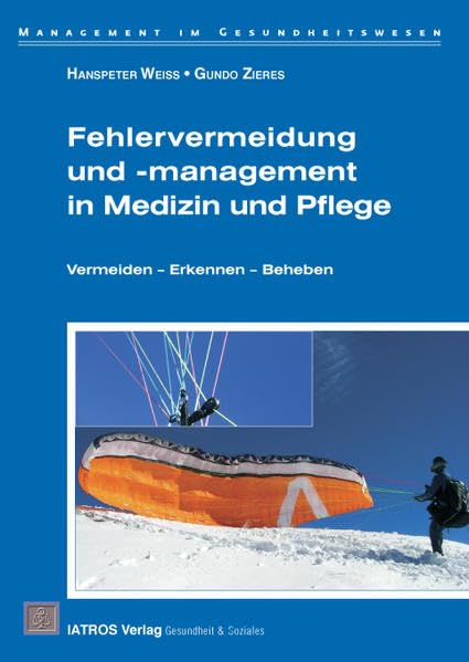 Fehlervermeidung und -management in Medizin und Pflege: Vermeiden – Erkennen – Beheben Medicine