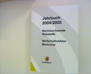 Nachwachsende Rohstoffe - Wirtschaftsfaktor Biomasse - Jahrbuch 2004/2005 Leisure, Home & Garden