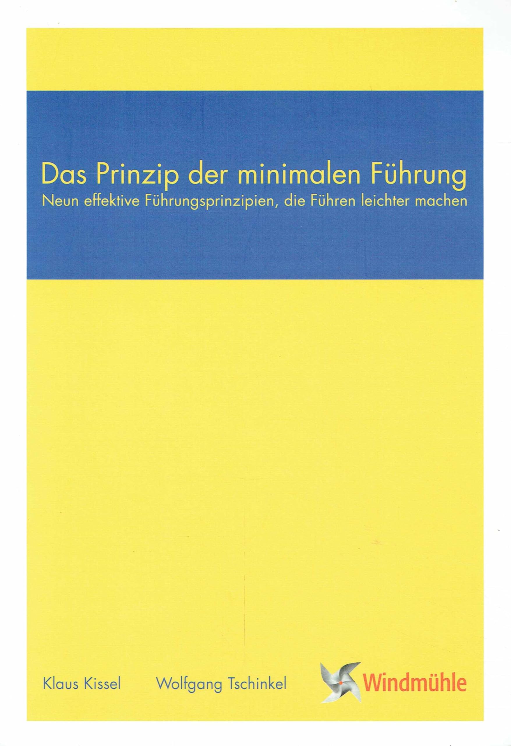 Das Prinzip der minimalen Führung: Neun effektive Führungsprinzipien, die Führen leichter machen book