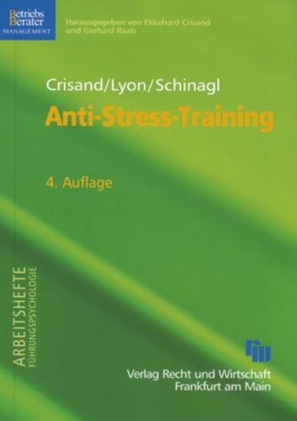 Anti-Stress-Training: Autogenes Training mit Yoga und Meditation (Arbeitshefte Führungspsychologie) Business, Finance & Career