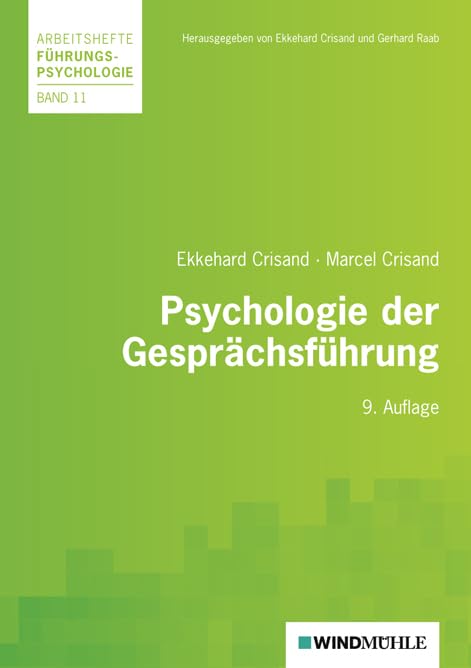 Psychologie der Gesprächsführung (Arbeitshefte Führungspsychologie) Business, Finance & Career