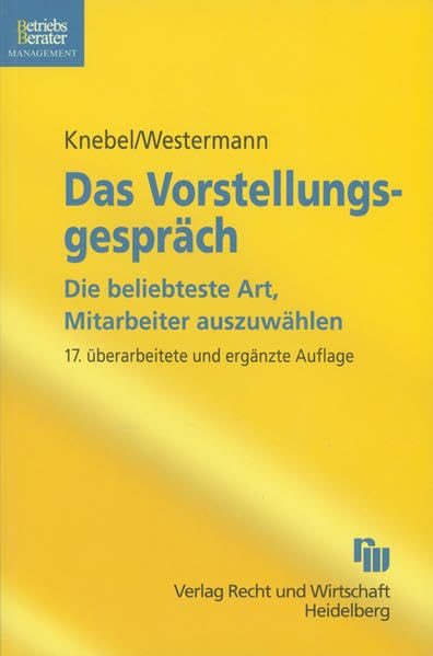 Das Vorstellungsgespräch: Die beliebteste Art, Mitarbeiter auszuwählen (Arbeitshefte Personalpraxis) Law