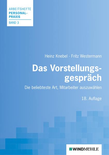 Das Vorstellungsgespräch: Die beliebteste Art, Mitarbeiter auszuwählen (Arbeitshefte Personalpraxis) Law