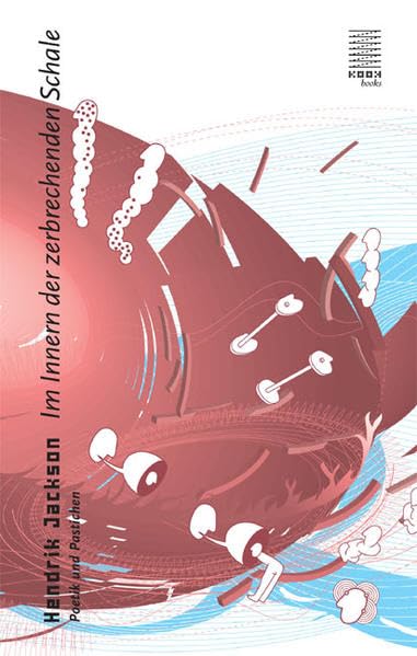 Im Innern der zerbrechenden Schale: Poetik und Pastichen (Reihe Essay) Poetry