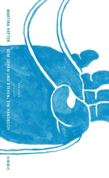 Vom Gehen und Stehen. Ein Handbuch: Gedichte (Reihe Lyrik) Poetry