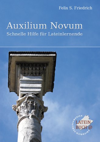 Auxilium Novum: Schnelle Hilfe für Lateinlernende Foreign Languages ​​& Dictionaries