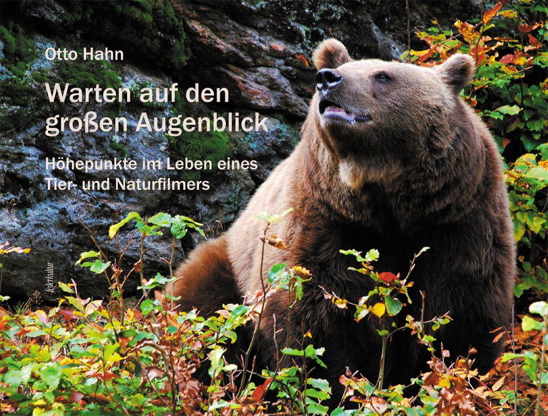 Warten auf den großen Augenblick: Höhepunkte im Leben eines Tier- und Naturfilmers Books