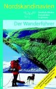 Nordskandinavien - Der Wanderführer: Nordkalottleden, Kungsleden, Padjelanta Travel