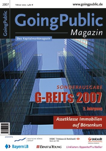 G-REITs 2007: Assetklasse Immobilien auf Börsenkurs - Sonderausgabe des GoingPublic Magazins Law