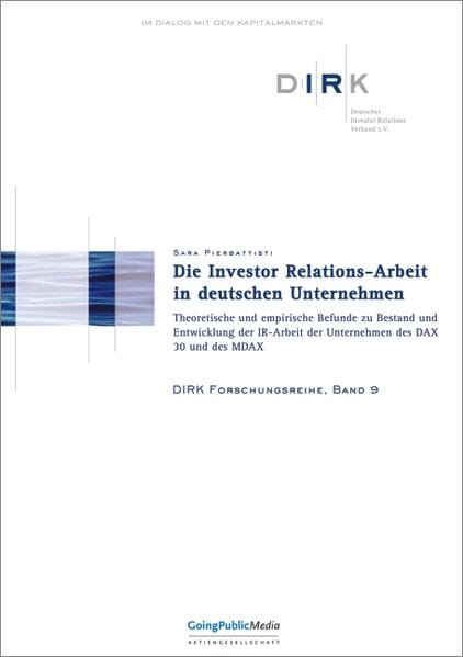 Die Investor Relations-Arbeit in deutschen Unternehmen: Theoretische und empirische Befunde zu Bestand und Entwicklung der IR-Arbeit der Unternehmen des DAX 30 und des MDAX (DIRK Forschungsreihe) Law