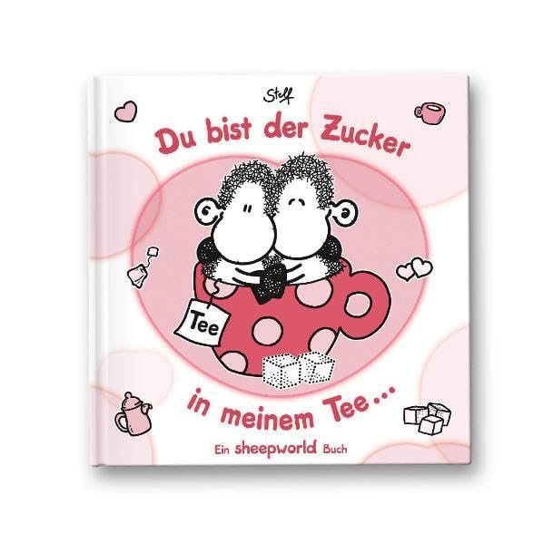 Du bist der Zucker in meinem Tee...: Ein sheepworld Buch Living & Furnishing