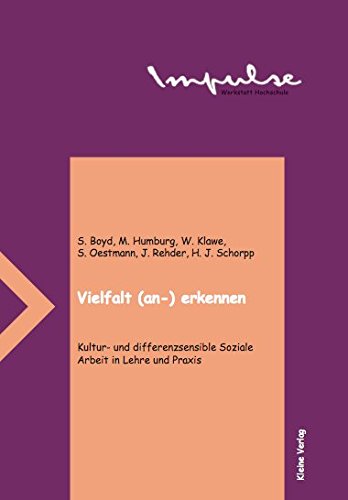 IMPULSE REIHE - KLEINE VERLAG: Vielfalt (an-) erkennen - Kultur- und differenzsensible Soziale Arbeit in Lehre und Praxis Books