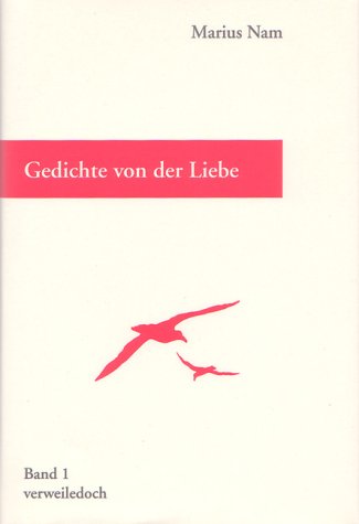 Gedichte von der Liebe: Näherungen. Enttäuschungen Poetry
