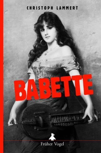 Babette: Historischer Roman Historical Fiction
