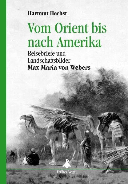 Vom Orient bis nach Amerika: Reisebriefe und Landschaftsbilder Contemporary literature