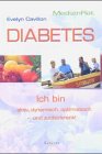 Diabetes: Ich bin aktiv, dynamisch, optimistisch - und zuckerkrank! Medicine