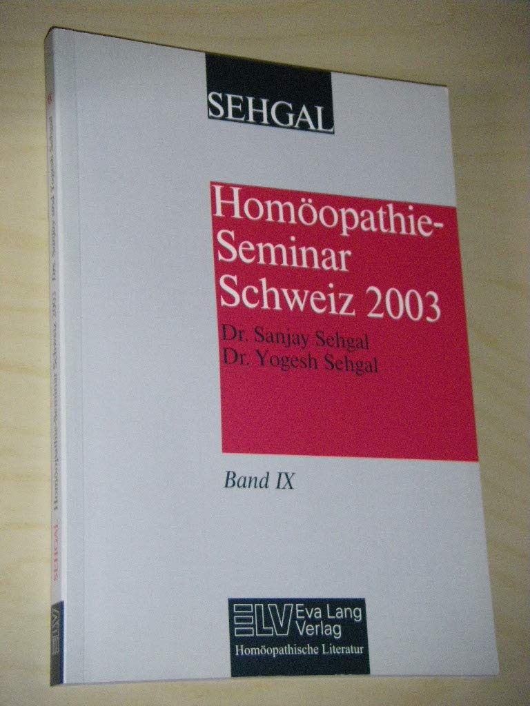 Homöopathie Seminar Schweiz 03: Seminarband 9 Medicine