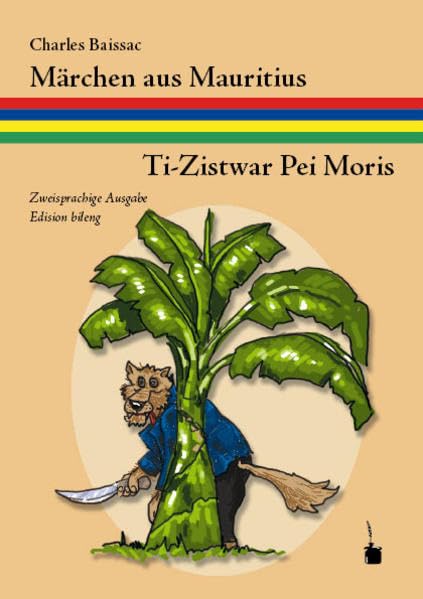 Märchen aus Mauritius / Ti-Zistwar Pei Moris Fairy Tales & Legends