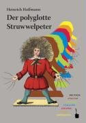 Der polyglotte Struwwelpeter: Im deutschen Original und in weiteren sechs Sprachen (Englisch, Französisch, Italienisch, Spanisch, Lateinisch, Esperanto) (Der Struwwelpeter) Lifestyle