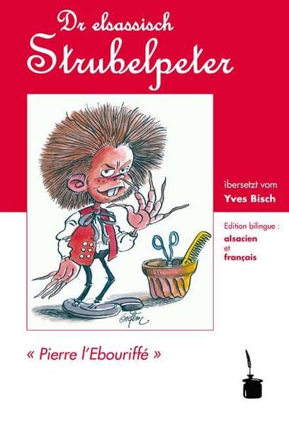 Dr elsassisch Strubelpeter: Der Struwwelpeter - zweisprachig: Elsässisch und Französisch Lifestyle
