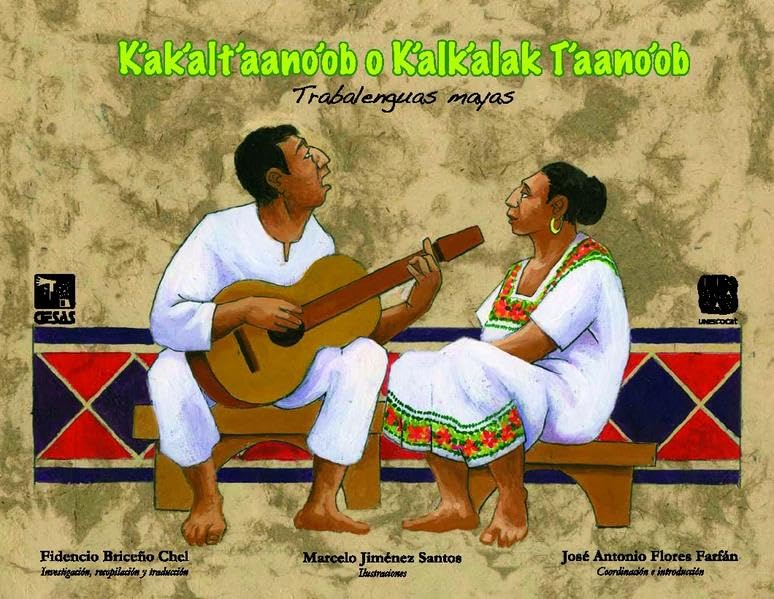 K'ak'alt'aano'ob o K'alk'alak T'aano'ob / Trabalenguas Mayas Non-fiction