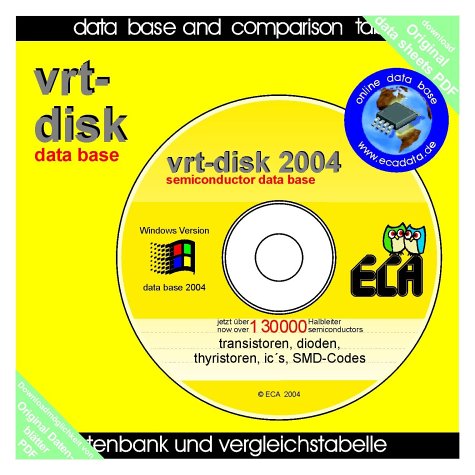 vrt-disk 2004: Datenbank für Transistoren, Dioden, Thyristoren und ICs auf CD-ROM. Über 130000 verschiedene Halbleiter mit Vergleichstypen und SMD Codetabellen. Business & Technology