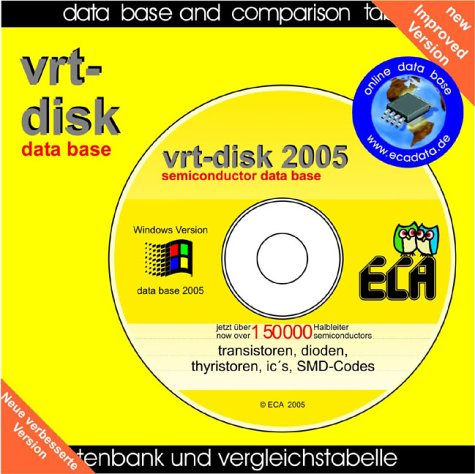 vrt-disk 2005: Datenbank für Transistoren, Dioden, Thyristoren und ICs auf CD-ROM. Über 150000 verschiedene Halbleiter mit Vergleichstypen und SMD Codetabellen Business & Technology