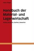 Handbuch der Material- und Lagerwirtschaft: Richtig Bestellen, Buchen, Bewerten Coffee Table Books
