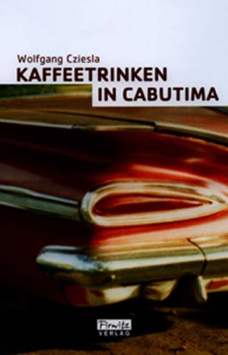 Kaffeetrinken in Cabutima: Roman Historical Fiction