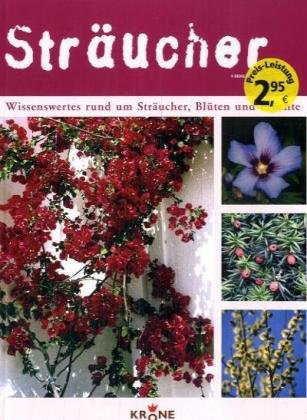 Sträucher: Wissenswertes rund um Sträucher, Blüten und Früchte Garden & Plants