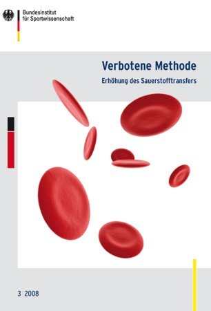 Verbotene Methode – Erhöhung des Sauerstofftransfers: Doping-Kleinkonferenz 2007 Medicine