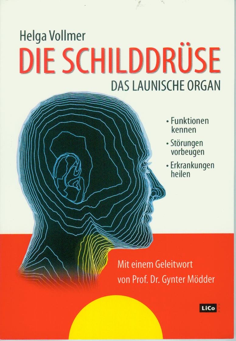 Die Schilddrüse - Das launische Organ Self-help