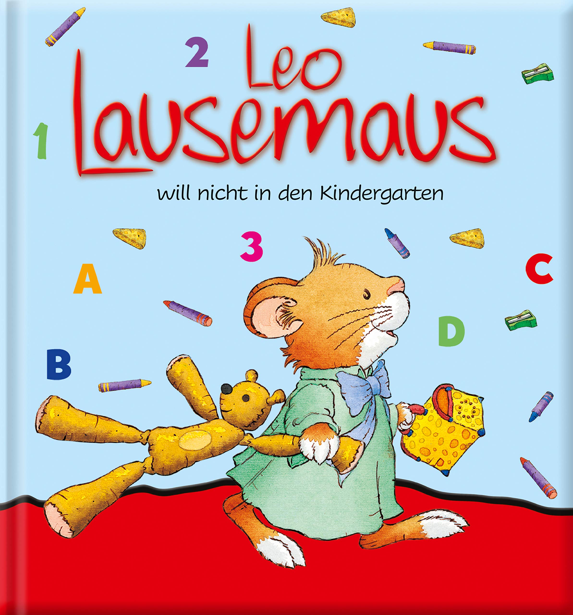 Leo Lausemaus will nicht in den Kindergarten book