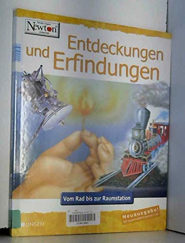 Newton - Entdeckungen und Erfindungen. Vom Rad bis zur Raumstation Politics & History
