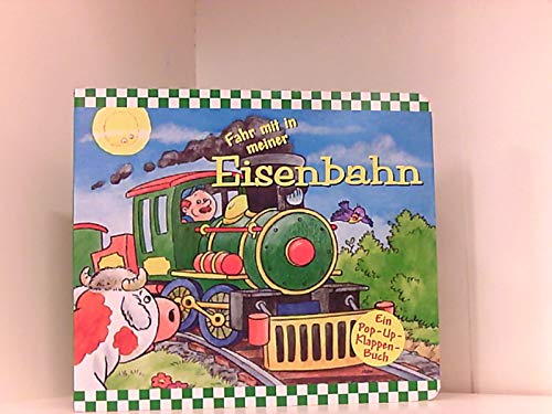 Fahr mit in meiner Eisenbahn Ein Pop-Up-Klappenbuch Books