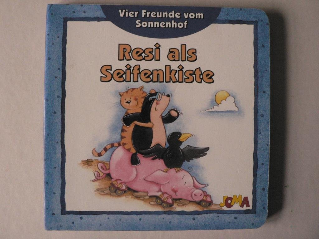 Vier Freunde vom Sonnenhof: Resi als Seifenkiste Books