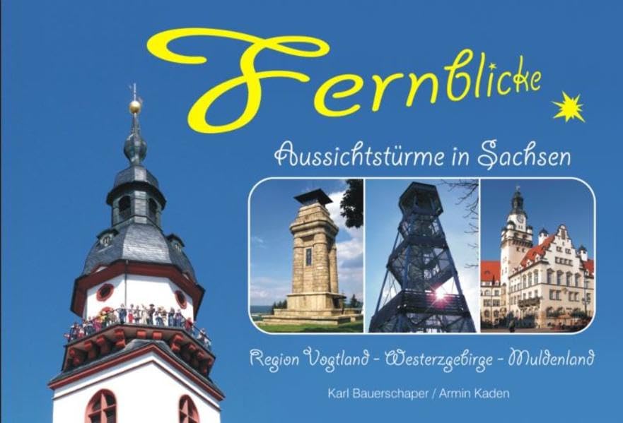 Fernblicke - Aussichtstürme in Sachsen - Band 1 Leisure, Home & Garden