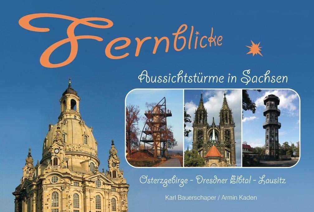 Fernblicke - Aussichtstürme in Sachsen - Band 2: Osterzgebirge - Dresdner Elbtal - Lausitz Leisure, Home & Garden