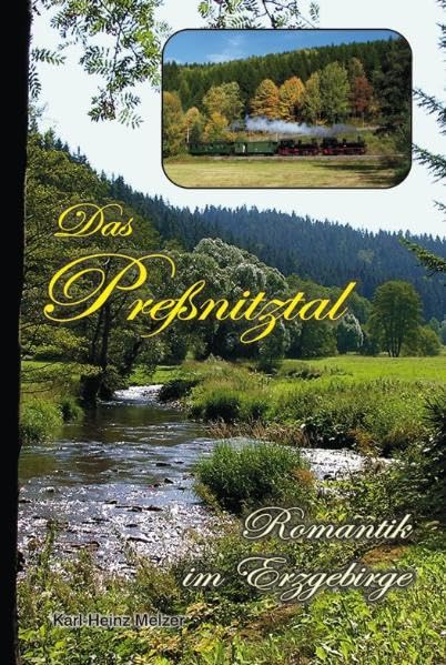 Das Preßnitztal: Romantik im Erzgebirge Leisure, Home & Garden