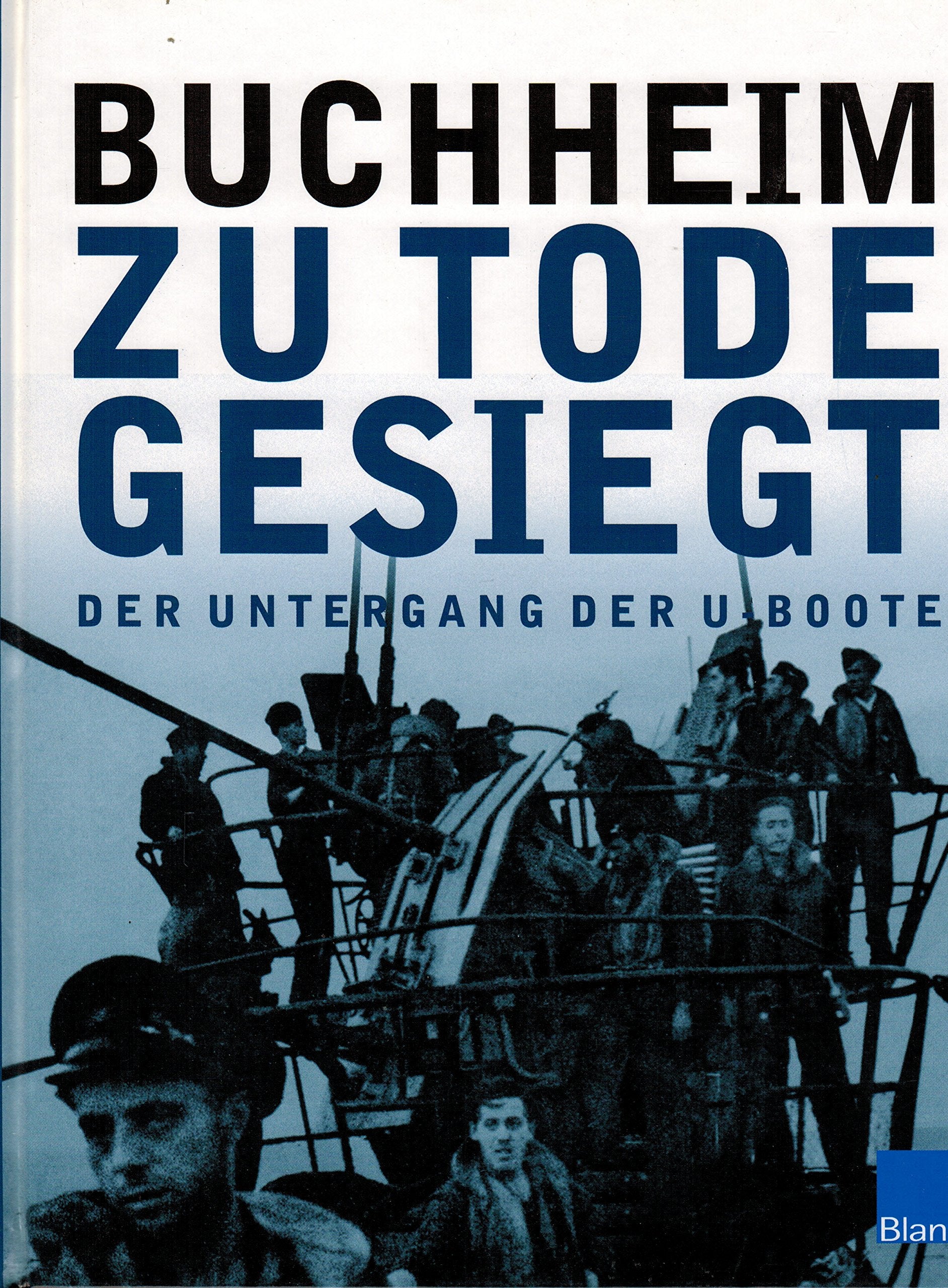 ZU TODEs GESIEGT. Der Untergang der U-Boote Books