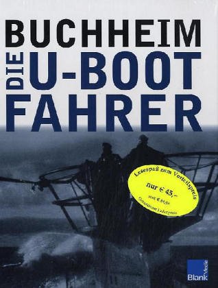 U-Boot-Fahrer /U-Boot-Krieg /Zu Tode gesiegt: Die Boote, die Besatzungen und ihr Admiral; Der Untergang der U-Boote Politics & History