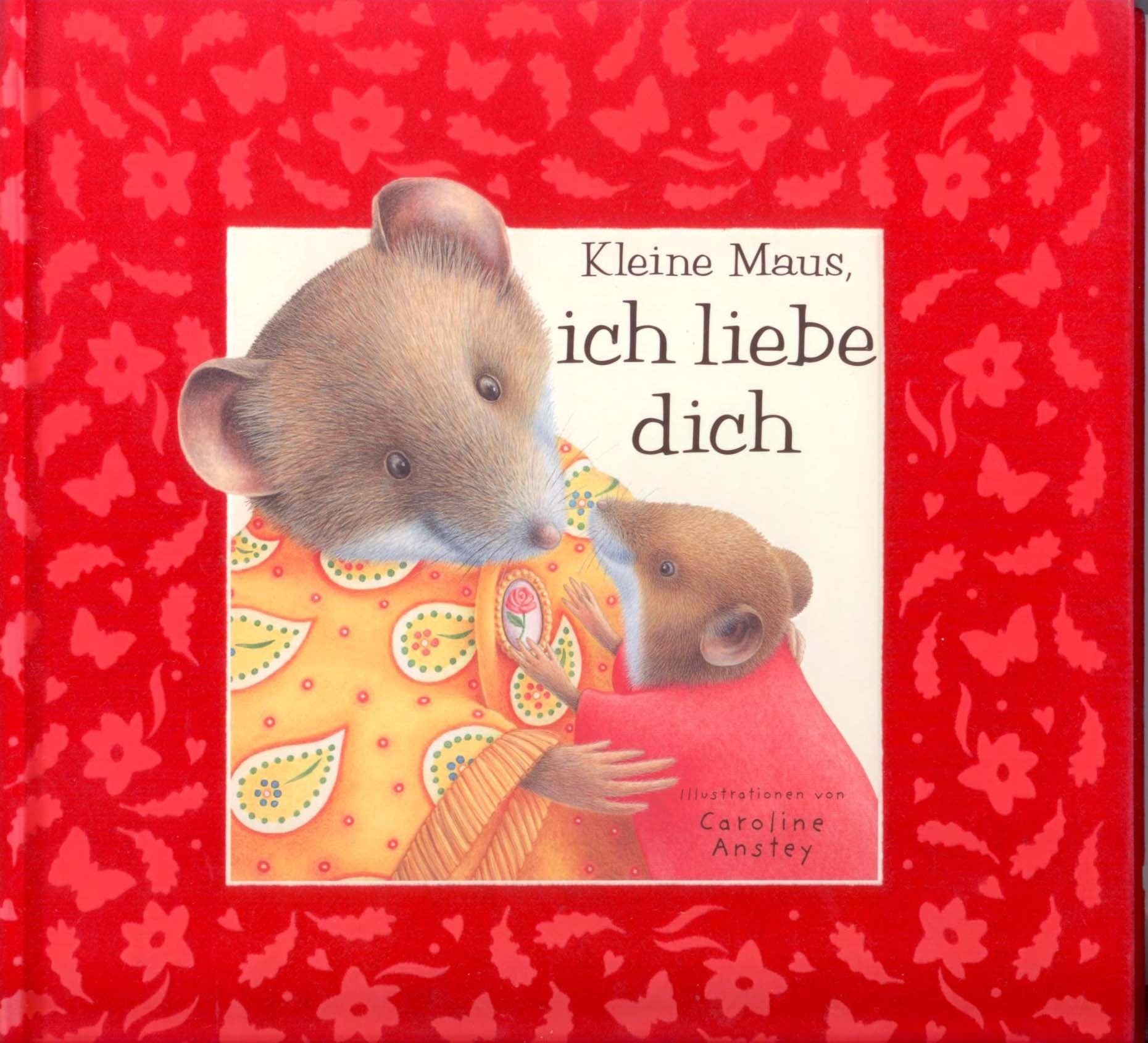 Kleine Maus, ich liebe dich Children's books